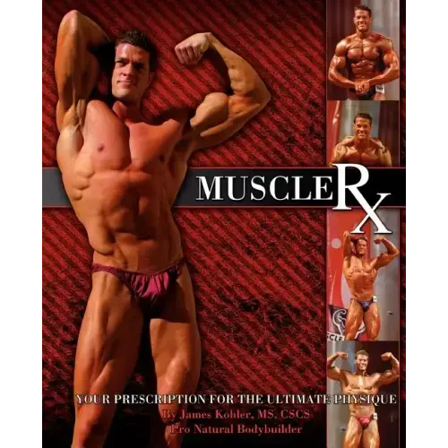 Muscle Rx: Your Prescription for the Ultimate Physique