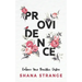 Providence: Embrace Your Beautiful Destiny