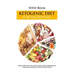Ketogenic Diet: The Fat-Burning Secrets of High Fat Diets