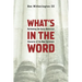 What's in the Word: Rethinking the Socio-Rhetorical Character of the New Testament