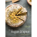 The New Sugar & Spice: A Recipe for Bolder Baking
