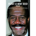 Plant a New Seed: Revised 2