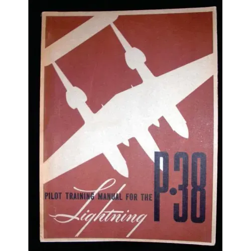 Pilot training manual for the Lightning P-38.( SPECIAL) By: United States. Army