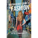 Outrageous Crimes of Fashion: Breaking All The Rules of Fashion