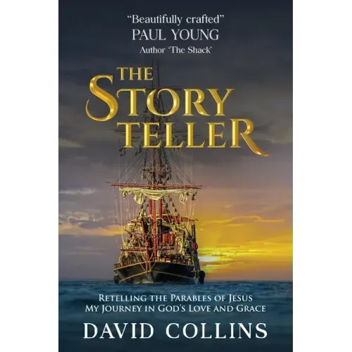 The Storyteller: Retelling the Parables of Jesus. My Journey in God's Love and Grace.