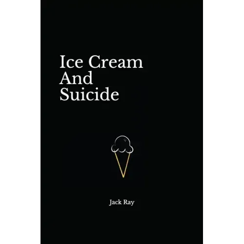 Ice Cream And Suicide