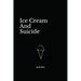 Ice Cream And Suicide