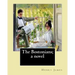 The Bostonians; a novel. By: Henry James: Novel (World's classic's)
