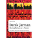 Derek Jarman - Moving Pictures of a Painter: Home Movies, Super 8 Films and Other Small Gestures