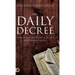 The Daily Decree: Bringing Your Day into Alignment with God's Prophetic Destiny