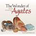 The Wonder of North American Agates