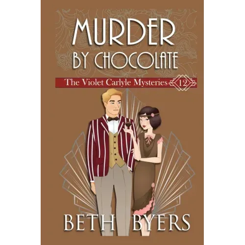 Murder By Chocolate: A Violet Carlyle Historical Mystery