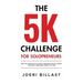 The 5K Challenge for Solopreneurs: How To Make 5K in 21 Days through Social Media - Without Spending Money on Ads