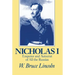 Nicholas I: Emperor and Autocrat of All the Russias