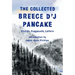 The Collected Breece d'j Pancake: Stories, Fragments, Letters