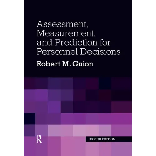 Assessment, Measurement, and Prediction for Personnel Decisions