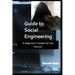 Guide to Social Engineering: A Beginners Guide for the Novice