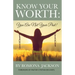 Know Your Worth: You Are Not Your Past
