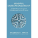 Mindful Entrepreneurship: Insightful Business Management Philosophies and Practices for Success