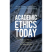 Academic Ethics Today
