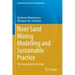 River Sand Mining Modelling and Sustainable Practice: The Kangsabati River, India