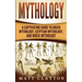 Mythology: A Captivating Guide to Greek Mythology, Egyptian Mythology, and Norse Mythology