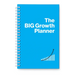 The Big Growth Planner