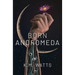 Born Andromeda
