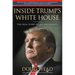 Inside Trump's White House: The Real Story of His Presidency