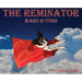 The Reminator 2 and B-yond: The Adventures of Nator