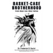 Basket Case Brotherhood
