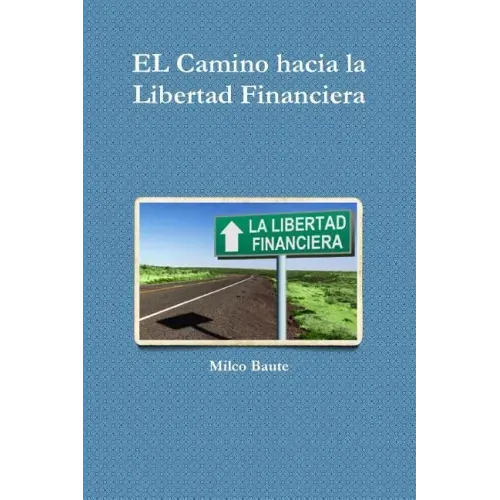 EL Camino hacia la Libertad Financiera