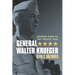 General Walter Krueger: Unsung Hero of the Pacific War