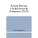 The German Allied Troops In The North American War Of Independence, 1776-1783