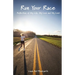 Run Your Race: Reflections of My Life, My Love and My Lord
