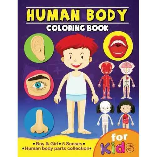 Human Body Coloring Book for Kids: Anatomy and 5 Senses Activity Learning Work for Boys and Girls