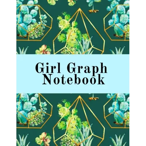 Girl Graph Notebook: Squared Coordinate Paper Composition Notepad - Quadrille Paper Book for Math, Graphs, Algebra, Physics & Science Lesso
