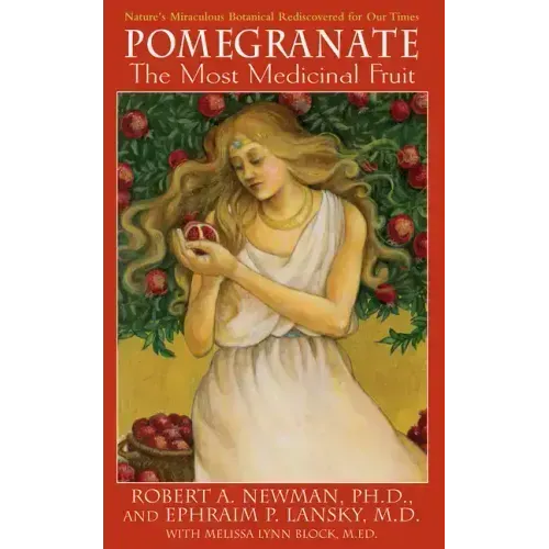 Pomegranate: The Most Medicinal Fruit