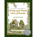 Frog and Toad Are Friends 50th Anniversary Commemorative Edition: A Caldecott Honor Award Winner from the Classic Animal Friendship and Adventure Seri