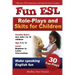 Fun ESL Role-Plays and Skits for Children