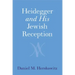 Heidegger and His Jewish Reception