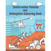 Construction Vehicles And Helicopters Colouring Book: For Kids Girls And Boys Pages with Digger Tractor, Helicopter and More