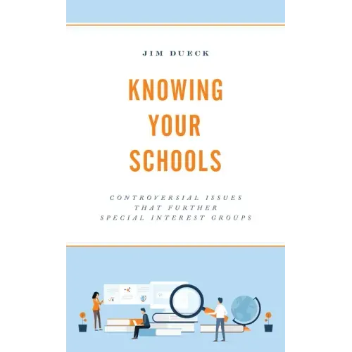 Knowing Your Schools: Controversial Issues That Further Special Interest Groups