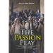 The Passion Play: Discovering the Gospel Story at Oberammergau