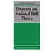 Quantum and Statistical Field Theory