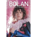 Bolan: The Rise and Fall of a 20th Century Superstar
