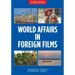 World Affairs in Foreign Films, 2nd edition