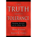 The Truth About Tolerance: Pluralism, Diversity and the Culture Wars