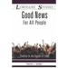 Good News for All People: Studies in the Gospel of Luke