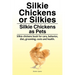 Silkie Chickens or Silkies. Silkie Chickens as Pets. Silkie chickens book for care, behavior, diet, grooming, costs and health.